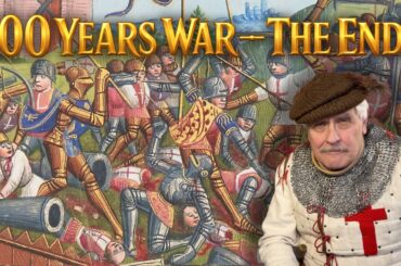 The Battle That Cost England Everything | Castillon 1453 [Series Finale]