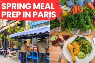 French market, Meal prep & walking (French Woman) - Spring vibes in Paris