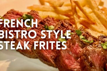 Steak Frites French Bistro Style | Cozy dinner recipe for 2