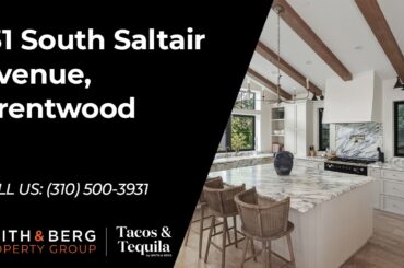 131 South Saltair Avenue, Brentwood | Smith & Berg Property Group