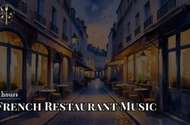 French Restaurant Music Mix | 3 Hours | Vol.1