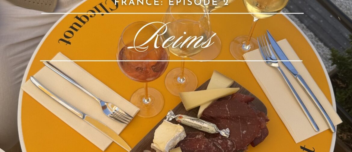 A travel vlog in Reims, France: exploring the Champagne Region