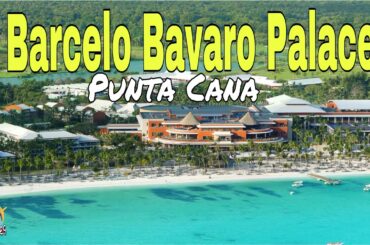 BARCELO BAVARO PALACE Punta Cana | Full Resort Tour, Beach, Pools & Restaurants