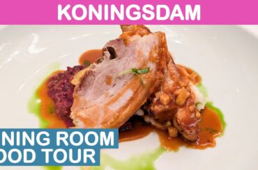 Koningsdam: The Dining Room Food Tour (Holland America)