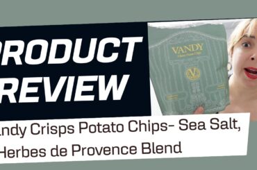 Vandy Crisps Potato Chips- Sea Salt, & Herbes de Provence Blend REVIEW!