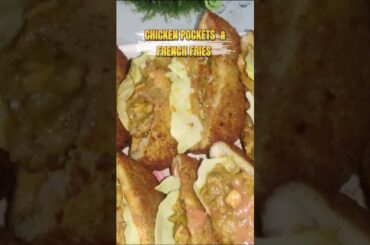 CHICKEN POCKETS & FRENCH FRIES #trending #viral #explore #fyp #foryou#food #tagfriends #delicious