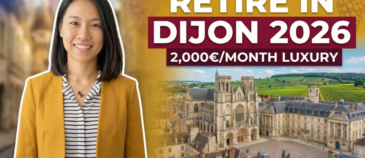 Retire in Dijon, France in 2026 | Burgundy Life for Around 2,000 Euros a Month