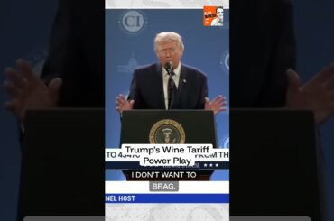 Trump’s Wine Tariff Power Play