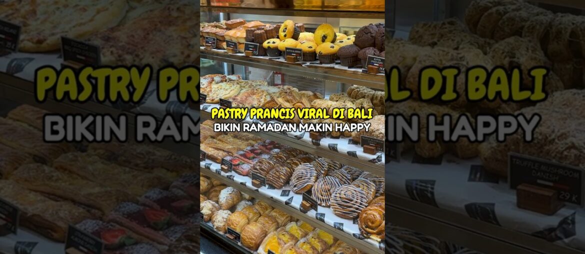 Pastry Prancis Viral Di Bali Bikin Ramadan Makin Happy