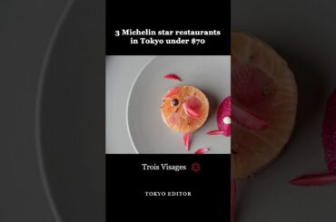 3 Michelin-Star Restaurants in Tokyo Under $70