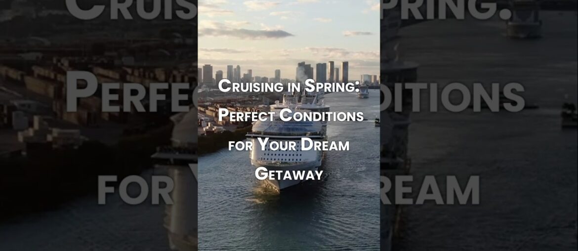 Is Spring the "cheat code" for cruising? 🌸🚢