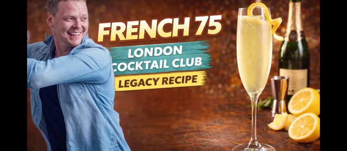 French 75 Cocktail | London Cocktail Club Legacy Recipe by JJ Goodman French 75 Cocktail | London Cocktail Club Legacy Recipe by JJ Goodman