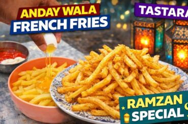 Crispy Anday Wala French Fries || Easy Ramzan Iftar Recipe 🍟🥚🌙 || TASTARA