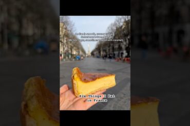 Six Things I Eat in France