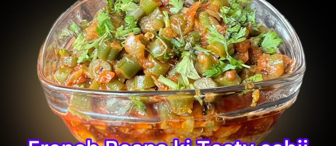 Fansi ki Sabji Banane ka Aasan Tarika | French Beans Recipe