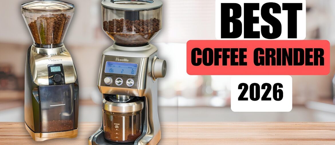 Top 5 Best Coffee Grinders 2026 for espresso, pour over, french press & home baristas. Top 5 Best Coffee Grinders 2026 for espresso, pour over, french press & home baristas.