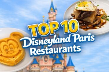 Top 10 BEST Restaurants 2026 in Disneyland Paris 🍽️ Ultimate Disney Food Guide