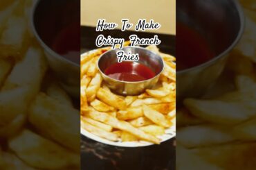 How to Make Crispy French Fries Recipe #cookwithpriya