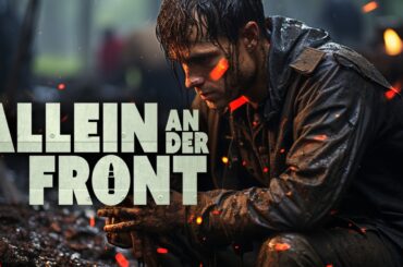 Allein an der Front (PORTUGISISCHER KRIEGSFILM in voller länge, ganzer film, biografie, drama filme)