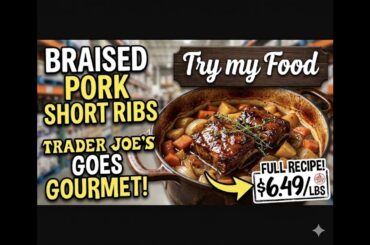 FAMOUS FRENCH RECIPE - Short Ribs using Trader Joe's? Yes, at $6.49/lb! | Try my Food #foodie