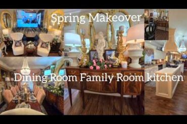 Spring Makeover Dining Room/ Family Room Kitchen Decorate With Me French Country