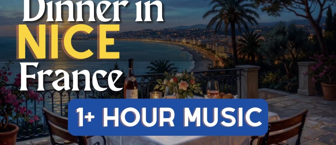 Dinner in Nice, France | Romantic French Riviera Restaurant Music (1 Hour)