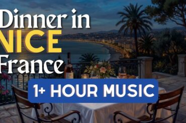 Dinner in Nice, France | Romantic French Riviera Restaurant Music (1 Hour)