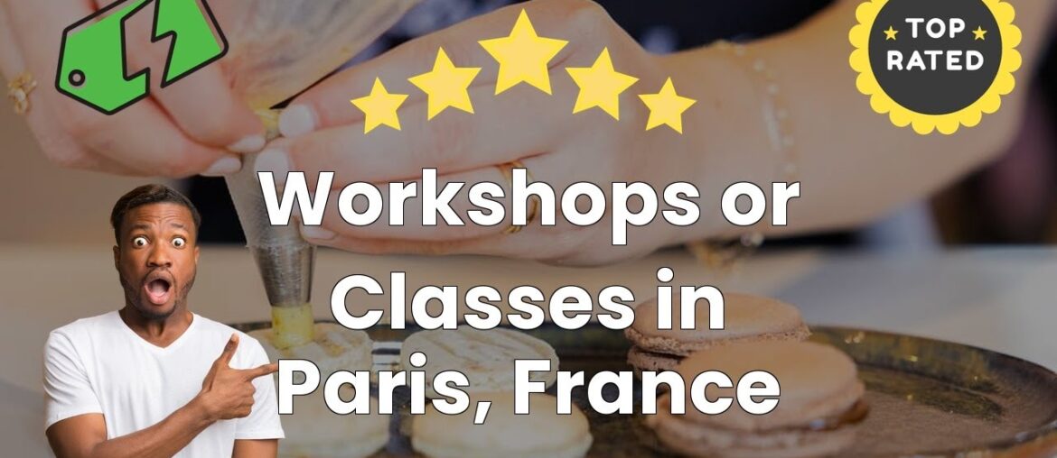 Workshops or Classes in Paris, France