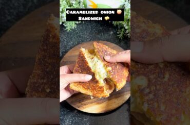 Caramelised Onion Sandwich 🧅🥪 | Easy Gourmet Sandwich at Home #shorts#food#trending