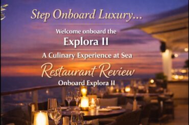 Explora II Restaurant Review 🍽️ | Luxury Dining at Sea – You Decide the Best!