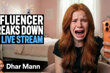 Influencer BREAKS DOWN On LIVE STREAM Ft. Harper Zilmer | Dhar Mann Studios