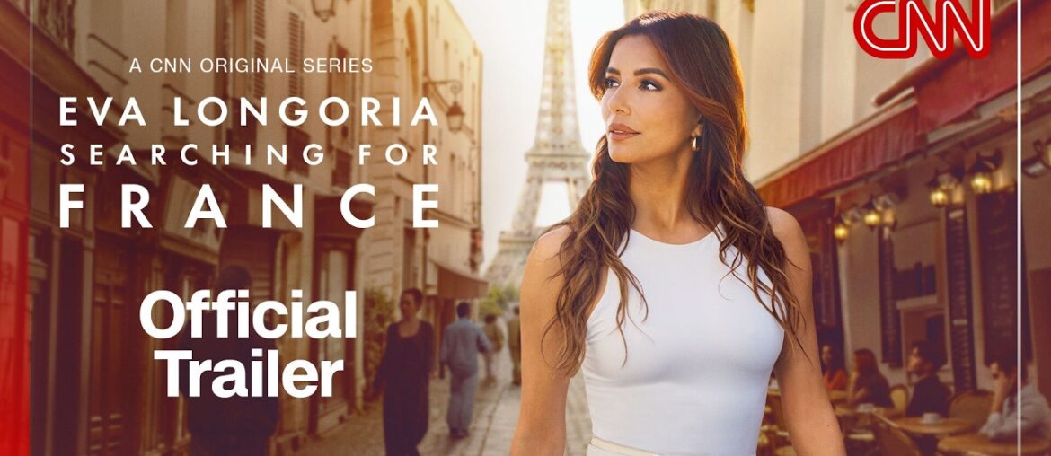 Eva Longoria: Searching for France | Official Trailer