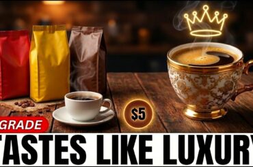 5 Cheap Coffees That Taste Like a Luxury Upgrade