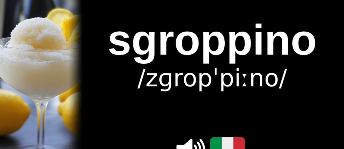 How to pronounce sgroppino (CORRECTLY!)