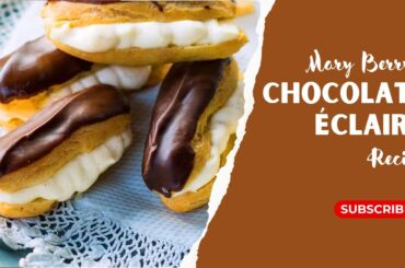 Mary Berry Chocolate Éclairs Recipe | Classic Homemade French Dessert