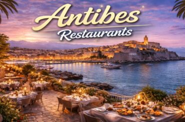 7 Best Restaurants in Antibes | Antibes Restaurants | France - English