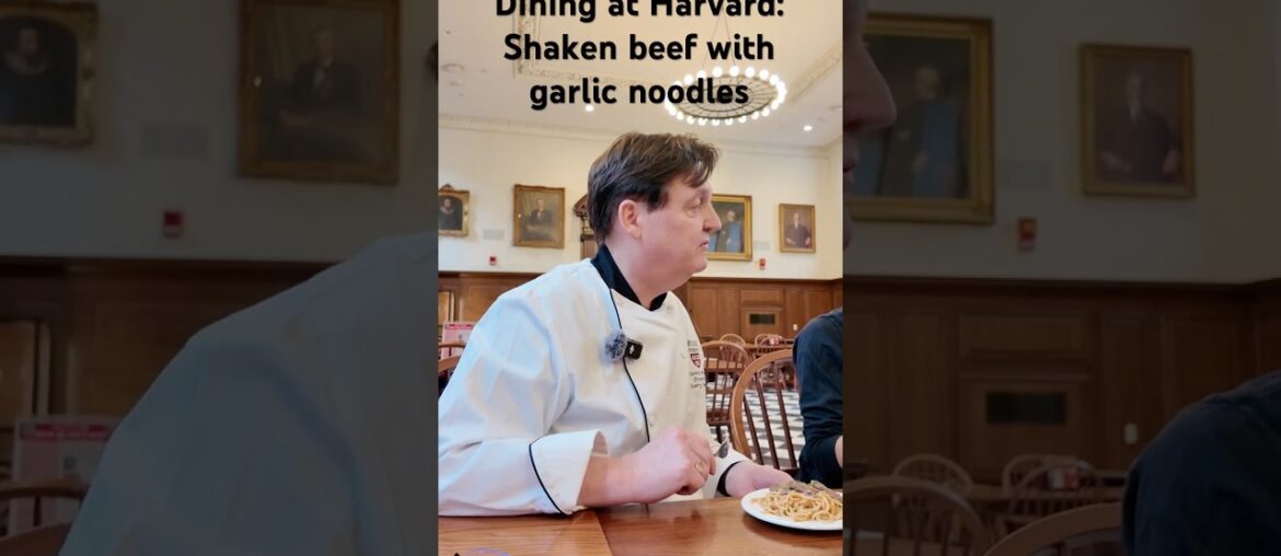 Dining at Harvard: Shaking beef with garlic noodles