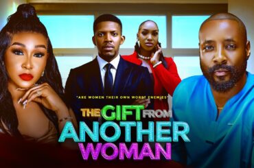 THE GIFT FROM ANOTHER WOMAN - mr aloy ,Latest movie 2026, new Nigerian movies 2026 , african movies