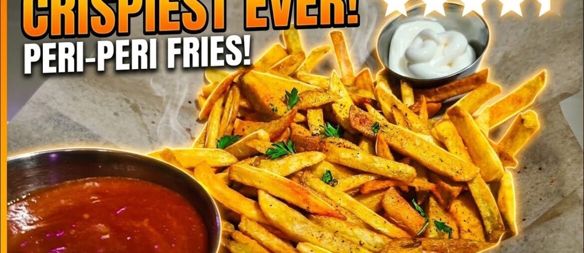 CRISPY PERI-PERI FRENCH FRIES 🍟!!
