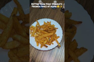 Better Than Mac' Donald's French Fries🤤✨... #shorts #recipe #frenchfries #viral #eveningsnack #tasty