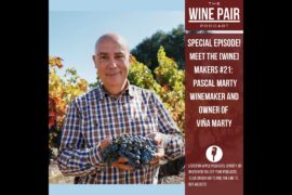 Special Episode! Meet the (Wine) Makers #21: Pascal Marty Owner and Winemaker of Viña Marty