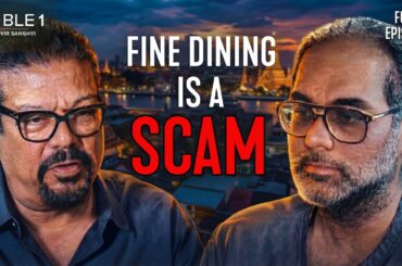 Gaggan Anand: Fine Dining Scams, Toxic Hotels & His India Return | Table 1 with Vir Sanghvi