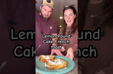Lemon pound cake French Toast #frenchtoast #snacks #lemon #dessert #recipeshare #snack