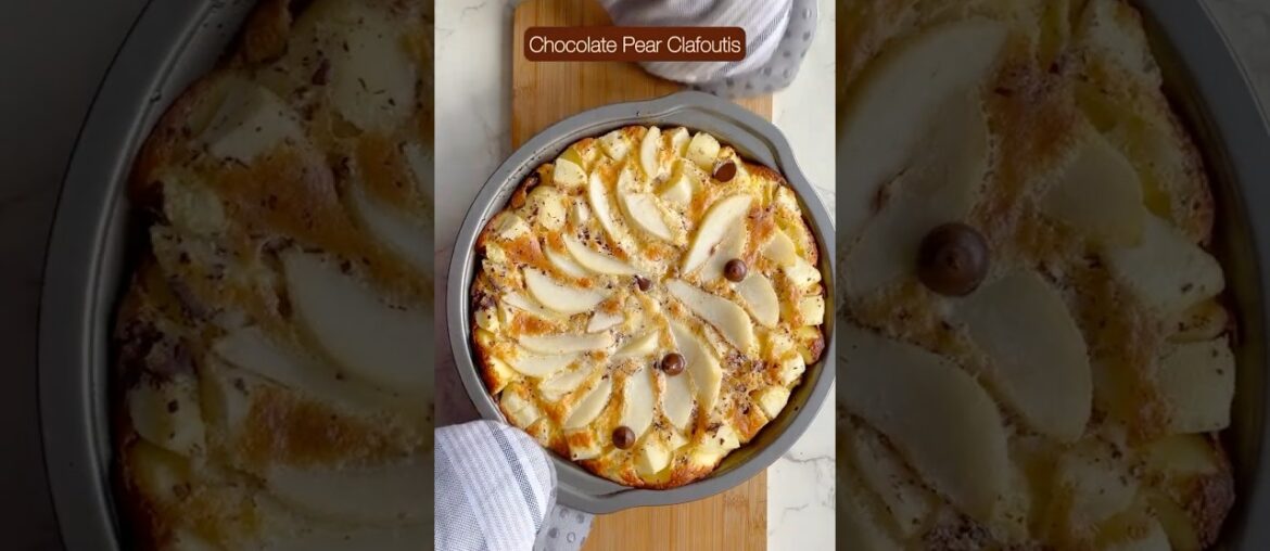 Chocolate Pear Clafoutis | Easy French Dessert Recipe 🍐🍫 Chocolate Pear Clafoutis | Easy French Dessert Recipe 🍐🍫