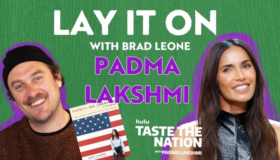 Padma Lakshmi on The Million Dollar Quest for Culinary Excellence and Connection Brad Leone podcast
