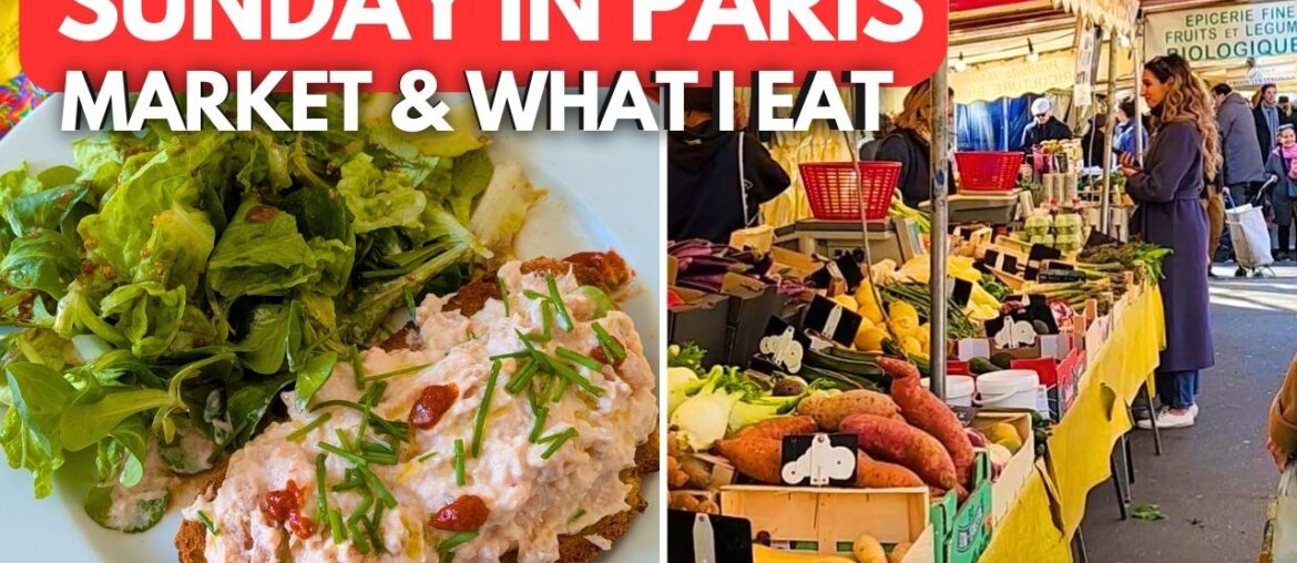 French Woman Sunday - French market & what I Eat in Paris (No cooking)