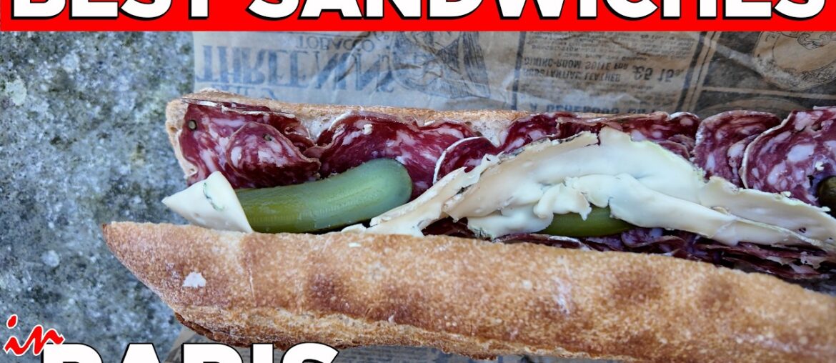 10 Must-Try Sandwiches in Paris (From €6 to €15)