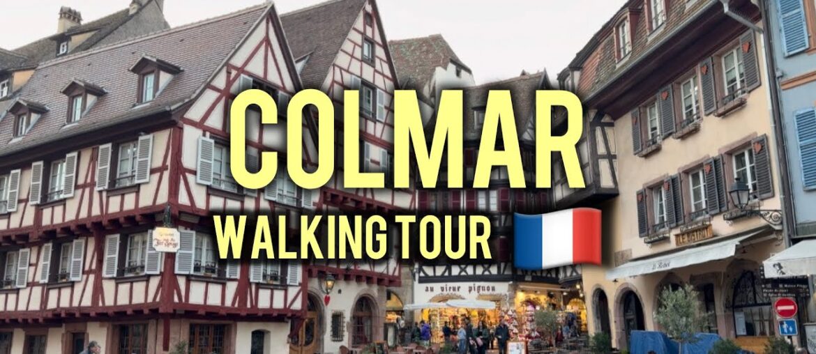 Walking Through Breathtaking Colmar — A Fairytale Come True