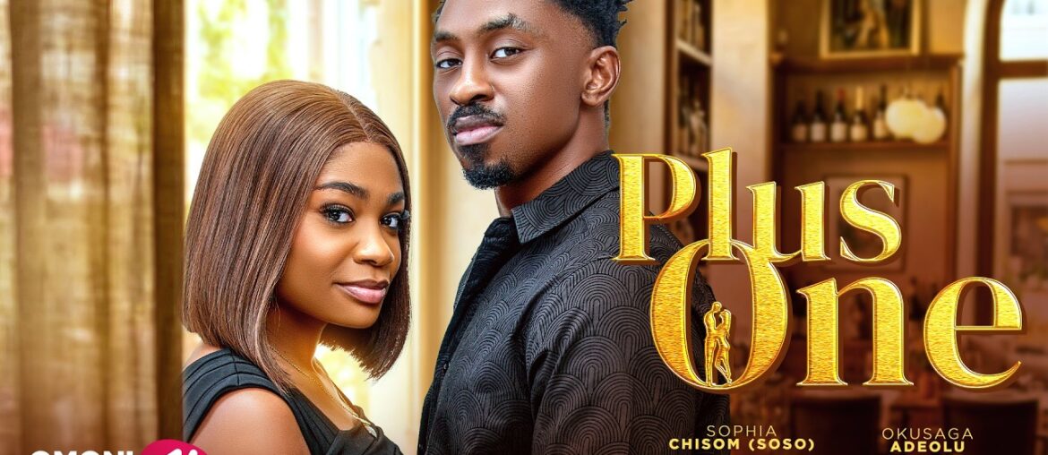 PLUS ONE - Nigerian Movies 2026 Latest Full Movies