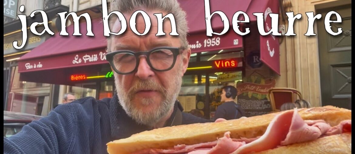 Jambon Beurre in Paris – The Classic French Sandwich